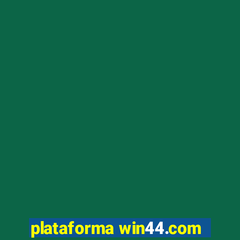 plataforma win44.com